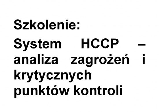 Szkolenie: System HCCP – analiza zagrożeń i krytycznych punktów k