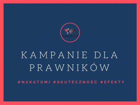 Kampanie dla prawników, adwokatów, kancelarii prawnych–Nakatomi